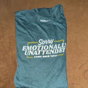 Sorry Emotionally Unattended Graphic Tee - Teal Crewneck